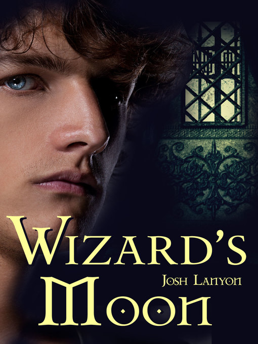 Title details for Wizard's Moon by Josh Lanyon - Available